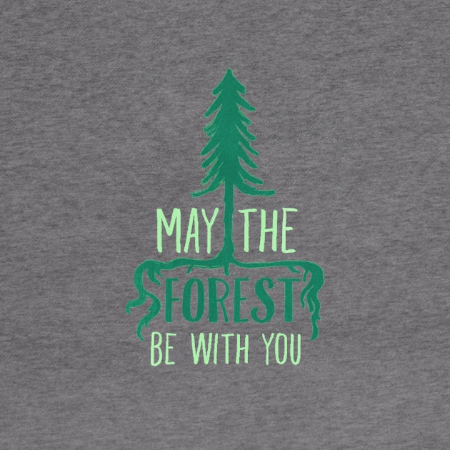 May The Forest Be With You by chrissyloo